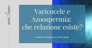 Varicocele e Azoospermia: che relazione esiste? - Copertina